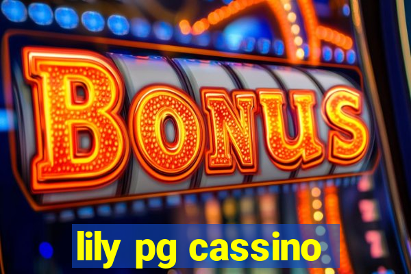 lily pg cassino